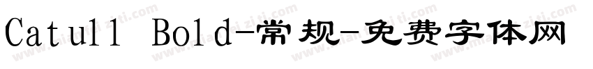 Catull Bold-常规字体转换